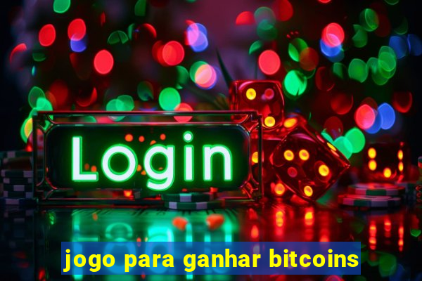 jogo para ganhar bitcoins